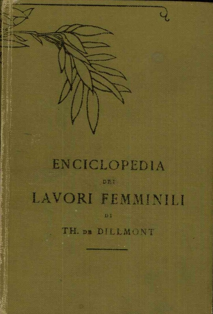 Enciclopedia dei lavori femminili. Nuova edizione riveduta e aumentata