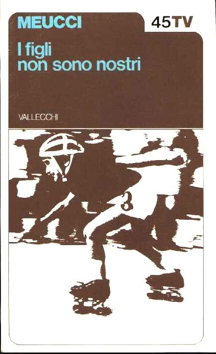 Figli non sono nostri (I)