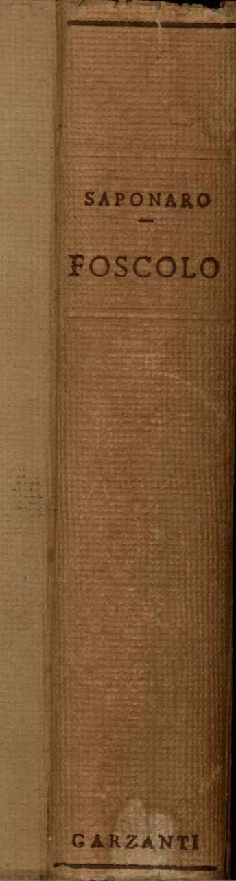 Foscolo. Con 21 illustrazioni e 1 lettera autografa