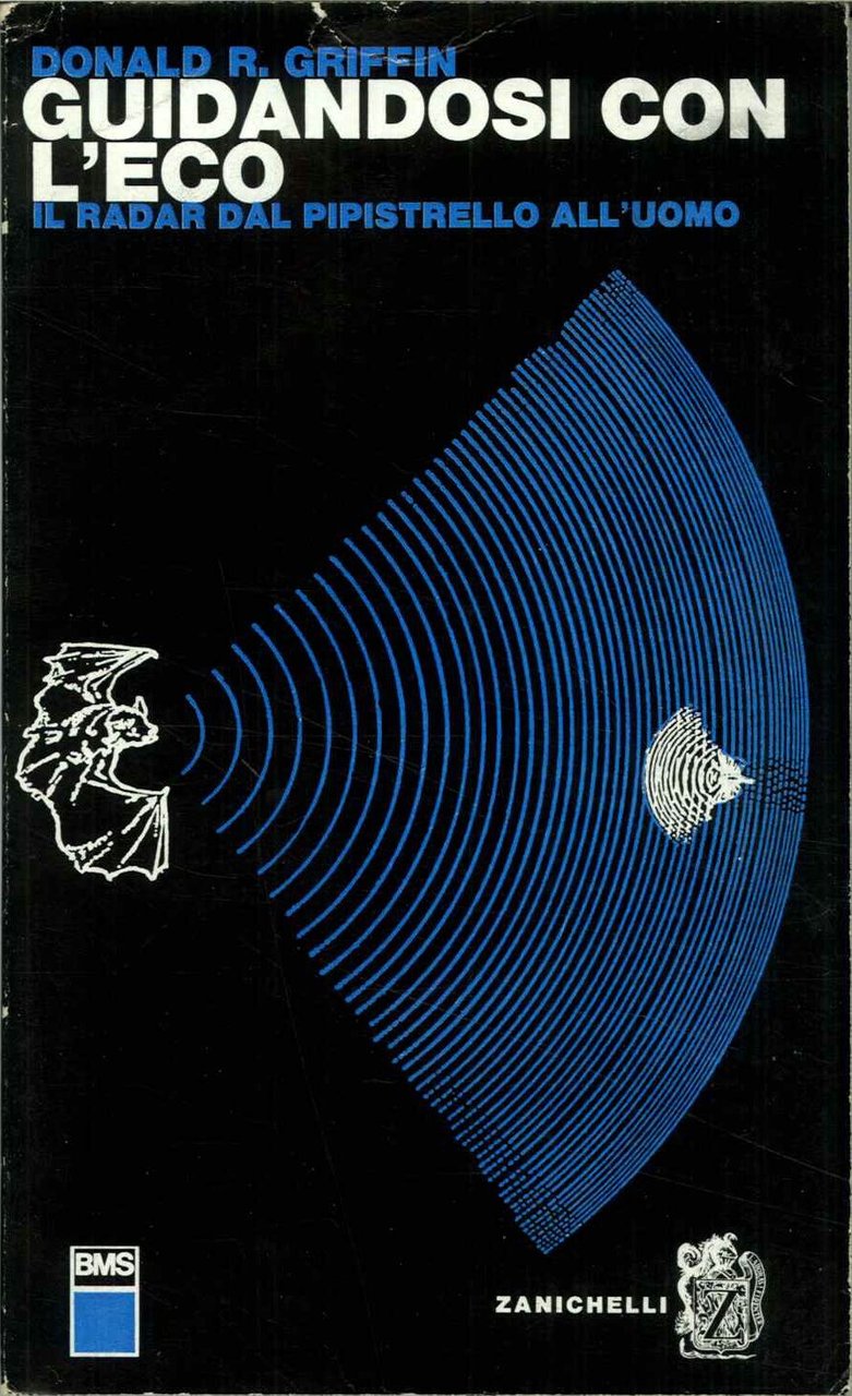 Guidandosi con l'eco. Il radar dal pipistrello all'uomo