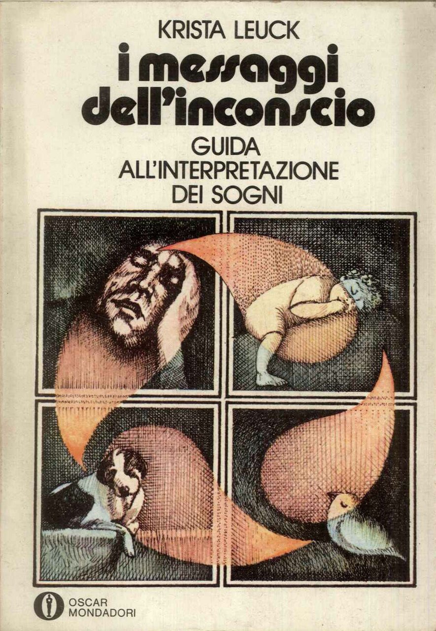 I messaggi dell'inconscio. Guida all'interpretazione dei sogni