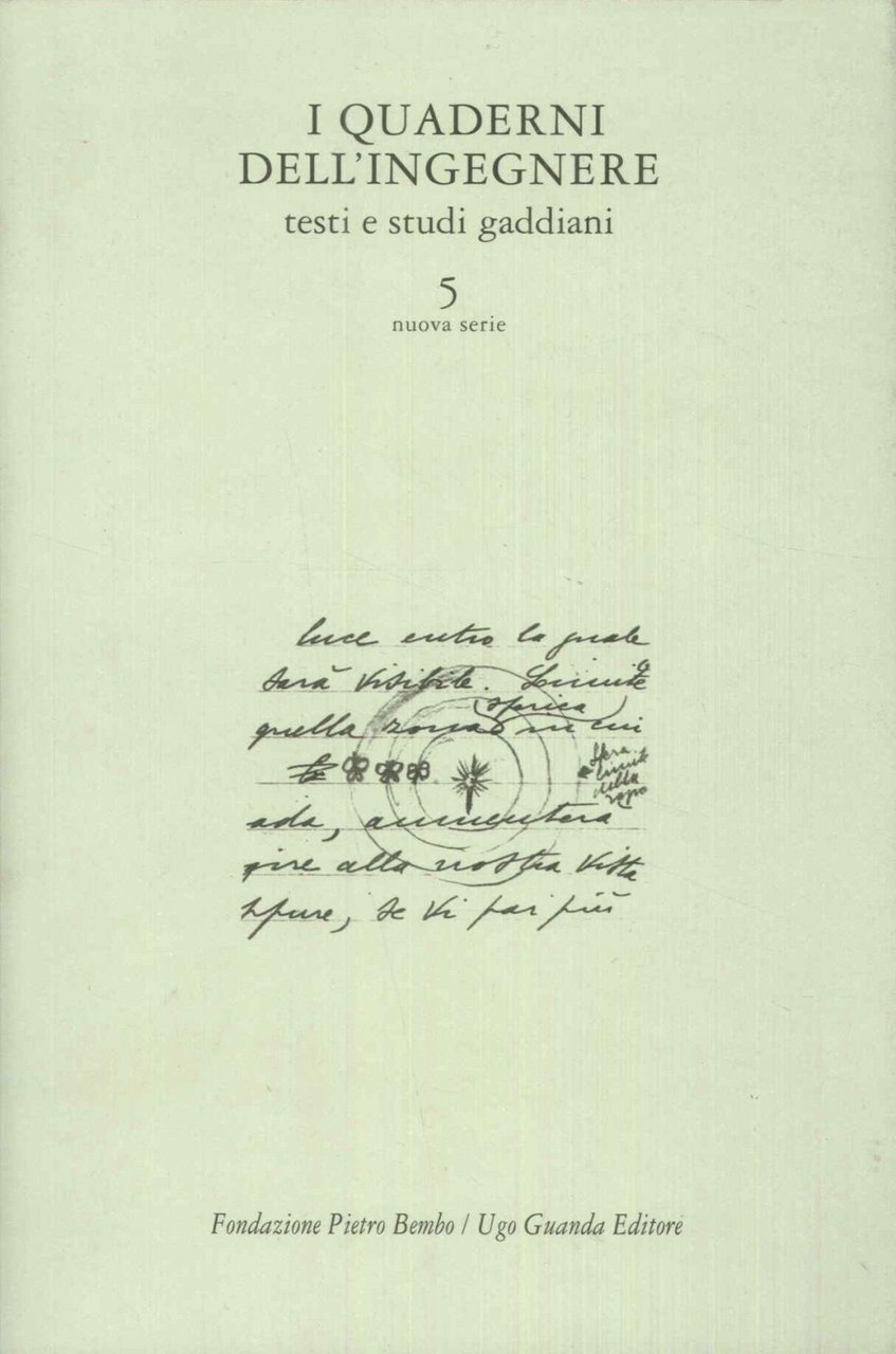 I quaderni dell'ingegnere. Testi e studi gaddiani 5 nuova serie