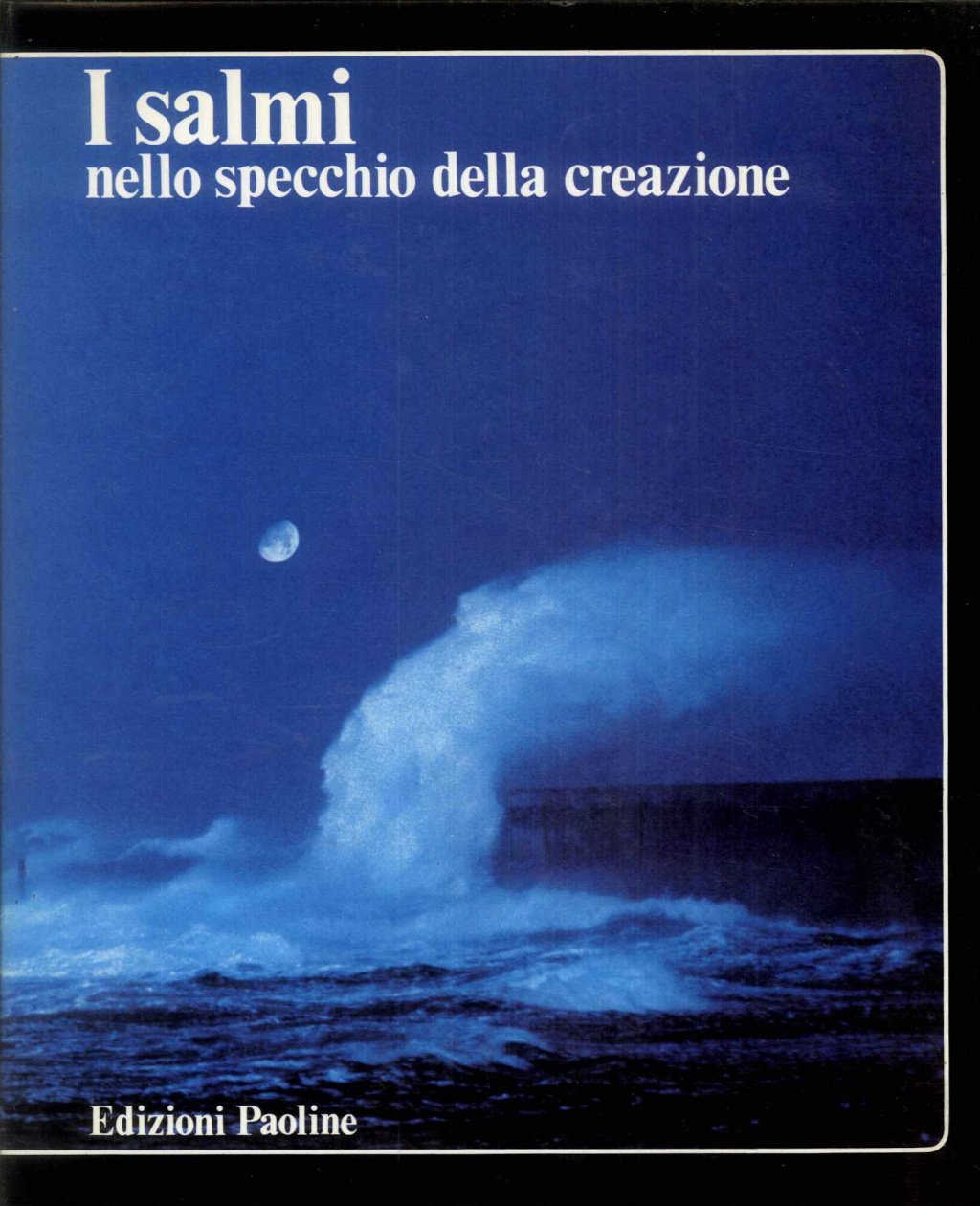 I Salmi nello specchio della creazione. 3° volume