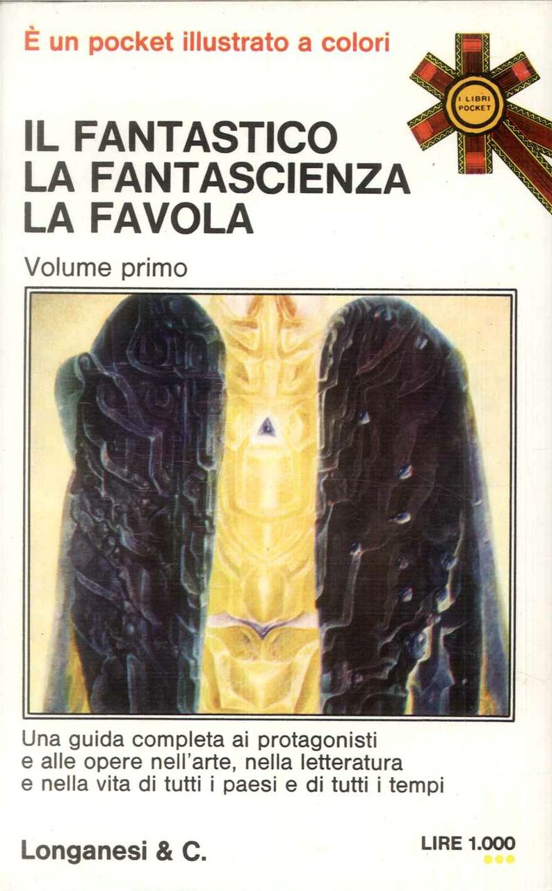Il fantastico, la fantascienza, la favola. Volume primo