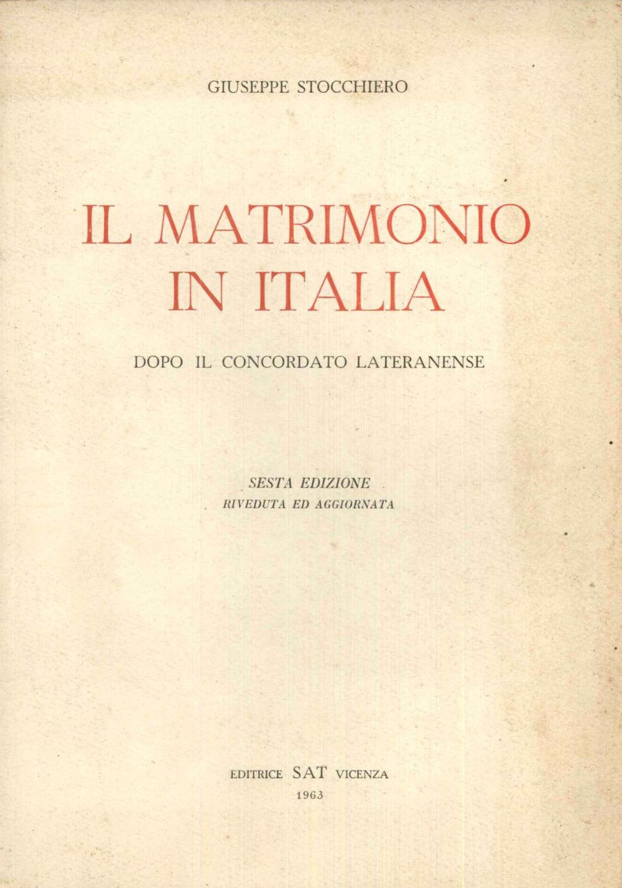 Il matrimonio in Italia dopo il concordato Laternanse. Sesta edizione …