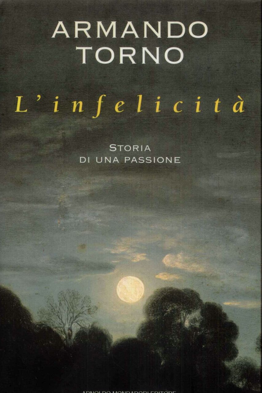 Infelicita. Storia di una passione