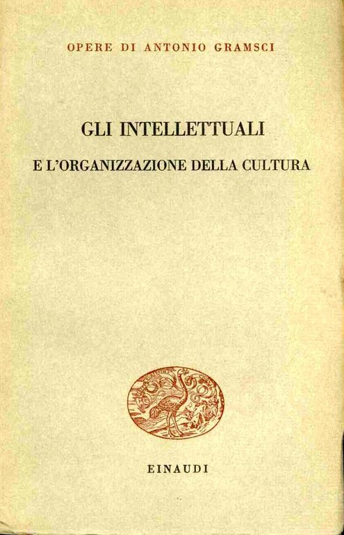 Intellettuali (Gli) e l'organizzazione della cultura