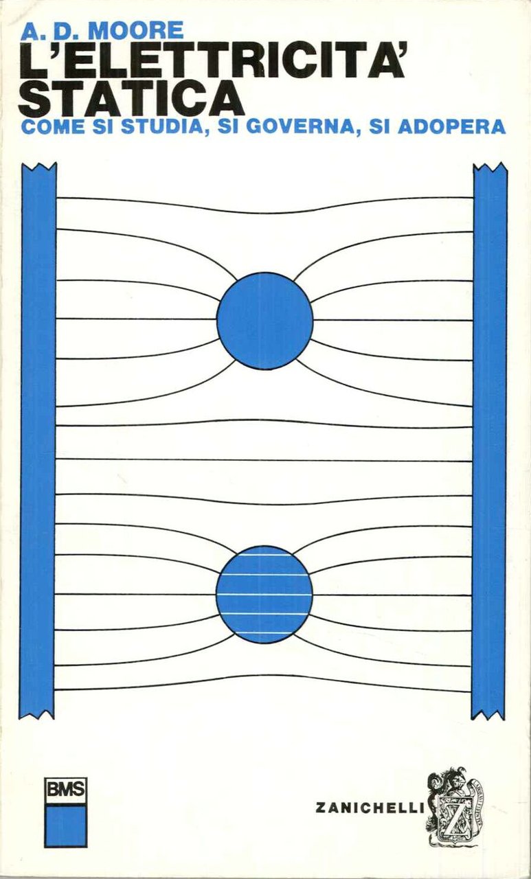 L'elettricità statica. Come si studia, si govenra, si adopera