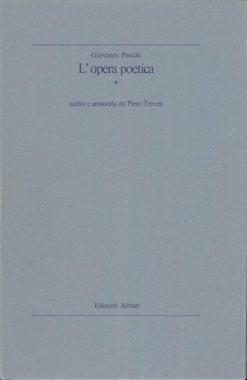 L'opera poetica. Scelta e annotata da Piero Treves. Scelta iconografica …