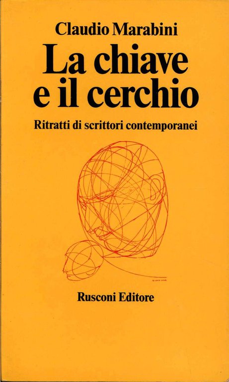 La chiave e il cerchio. Ritratti di scrittori contemporanei