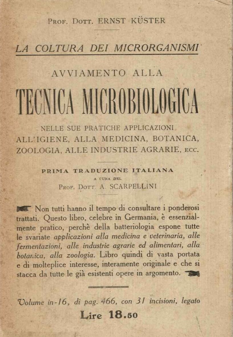La coltura dei microorganismi. Avviamento alla tecnica microbiologica nelle sue …