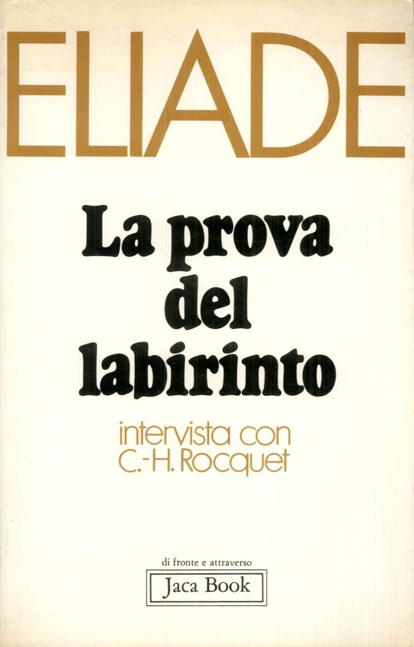 La prova del labirinto: Intervista con Claude Henri Rocquet