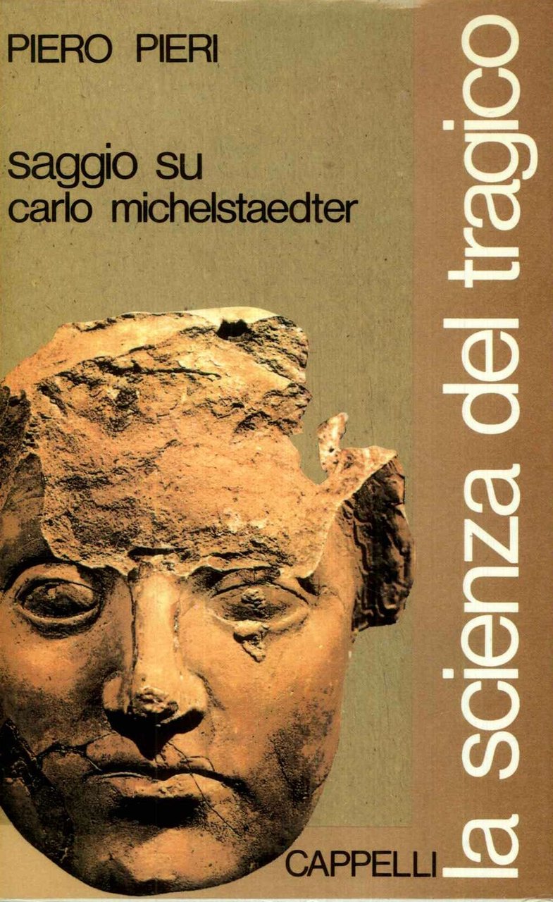 La scienza del tragico. Saggio su Carlo Michelstaedter