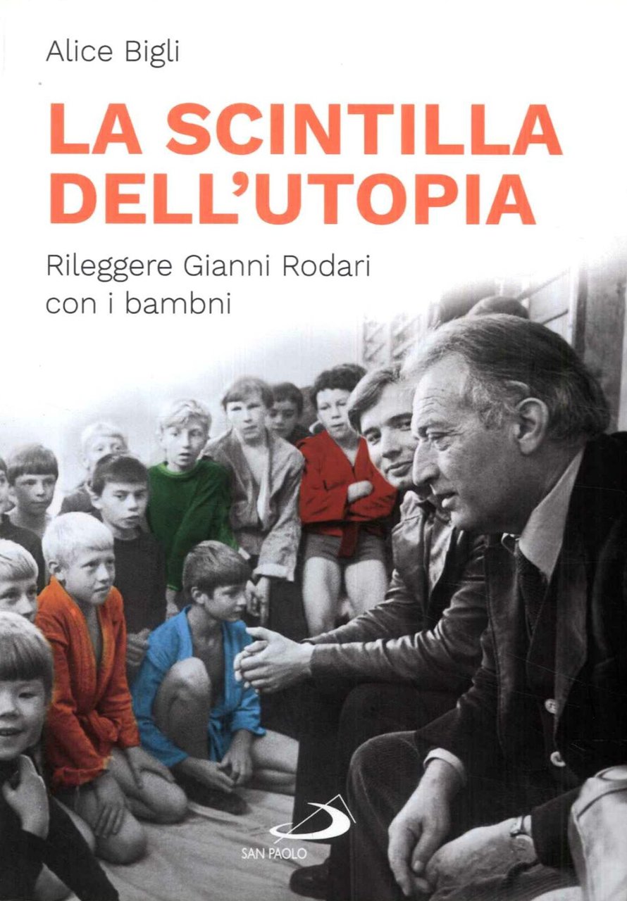 La scintilla dell'utopia. Rileggere Gianni Rodari con i bambini