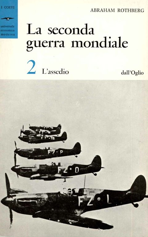 La seconda guerra mondiale 2� l'assedio