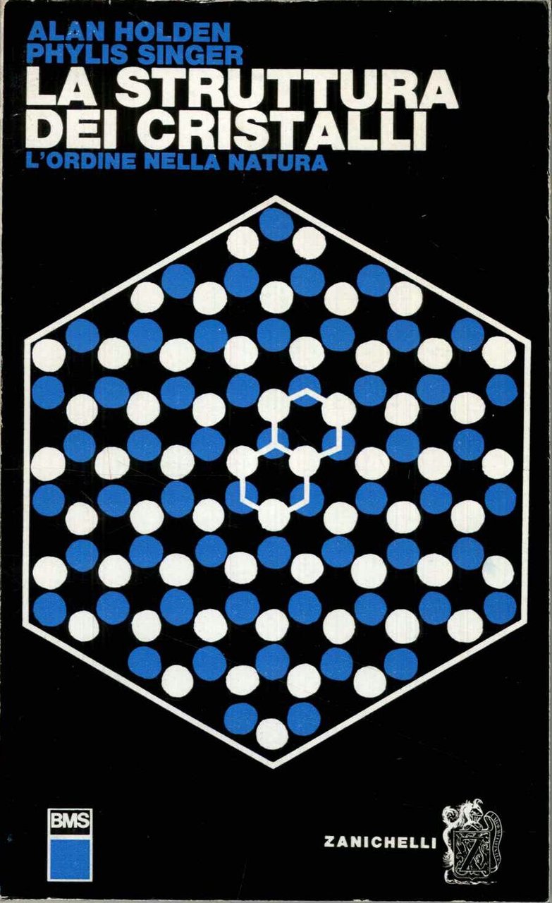 La struttura dei cristalli. L'ordine nella natura