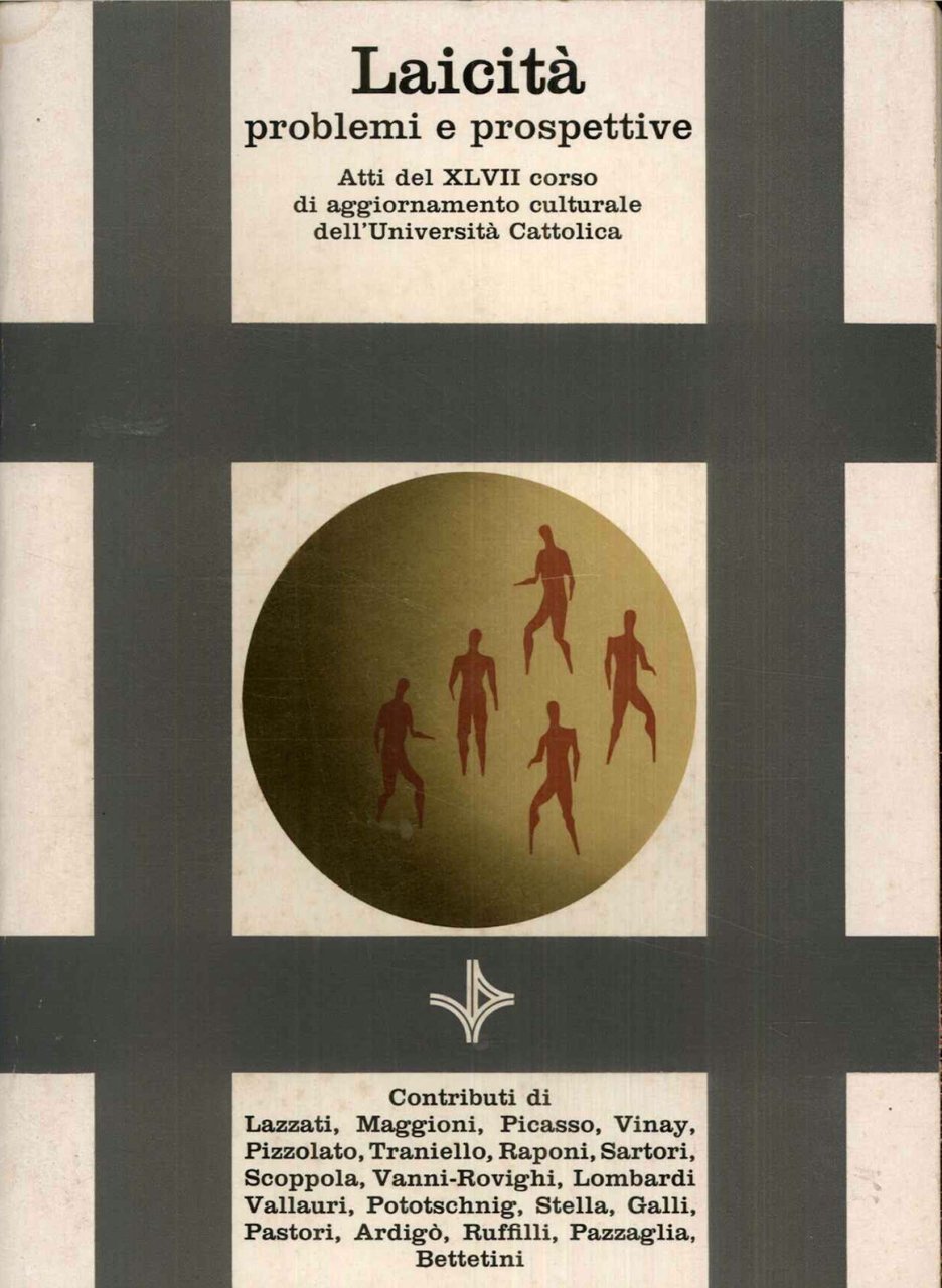 Laicità problemi e prospettive. Atti del XLVII corso di aggiornamento …