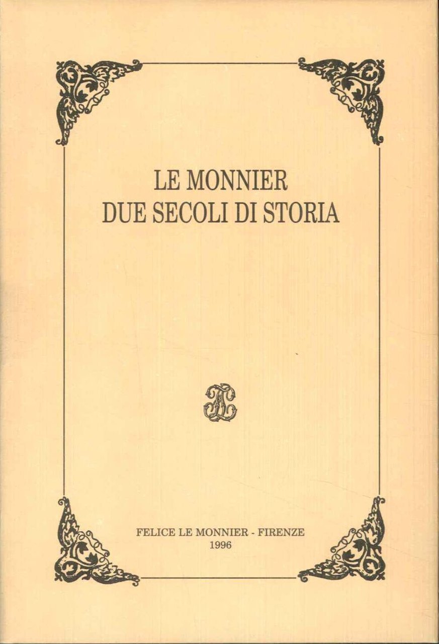 Le Monnier due secoli di storia