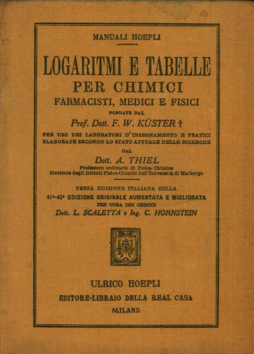 Logaritmi e tabelle per chimici, farmacisti, medici e fisici