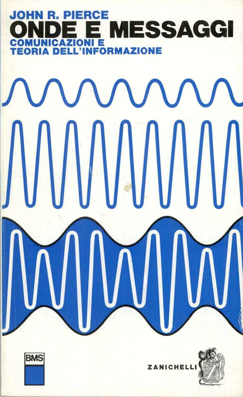 Onde e messaggi. Comunicazioni e teoria dell'informazione