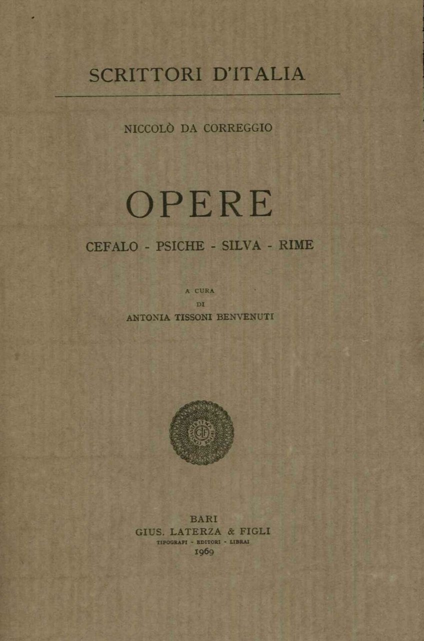 Opere. Cefalo - Psiche - Silva - Rime. A cura …