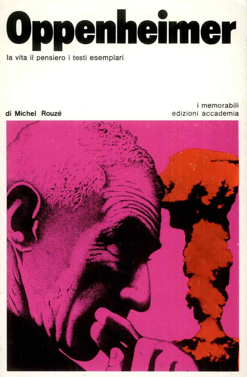 OPPENHEIMER La vita il pensiero i testi esemplari