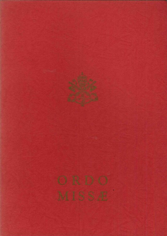Ordo Missae; Editio Typica [Missale Romanum ex decreto Sacrosancti Oecumenici Concilii Vaticani II instauratum, auctoritate Pauli PP. VI promulgatum].