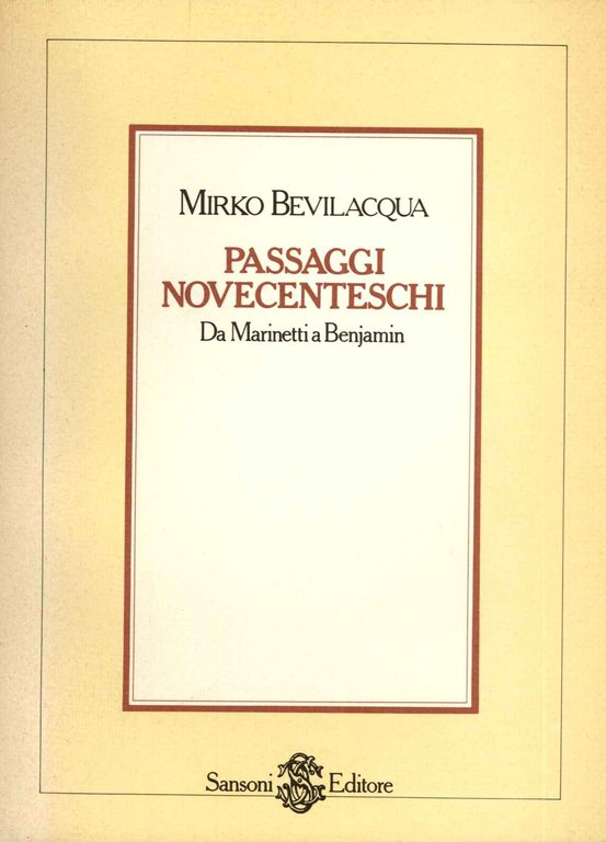 Passaggi novecenteschi. Da Marinetti a Benjamin