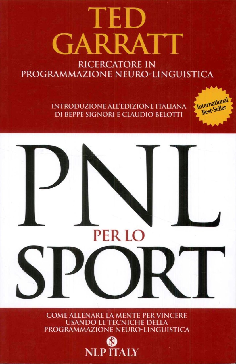 Pnl per lo sport. Come allenare la mente per vincere …