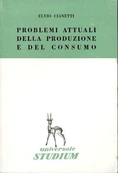 Problemi attuali della produzione e del consumo