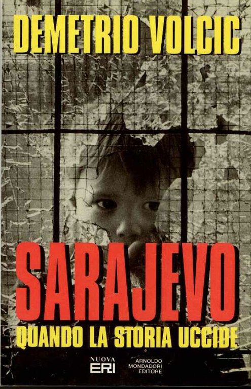 Sarajevo. Quando la storia uccide