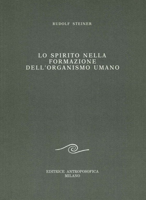 Spirito nella formazione dell'organismo umano (Lo)