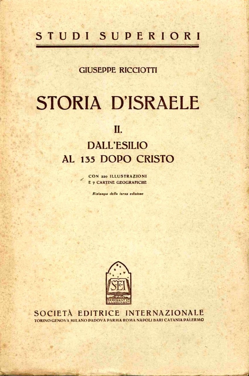 Storia d' Israele II°. Dallesilio al 135 dopo Cristo. Con …
