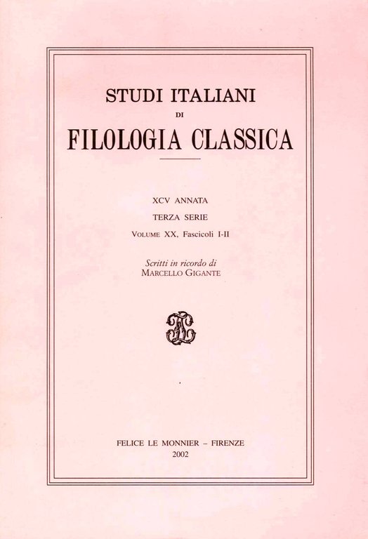 Studi italiani di filologia classica. XCV annata. Terza serie . …