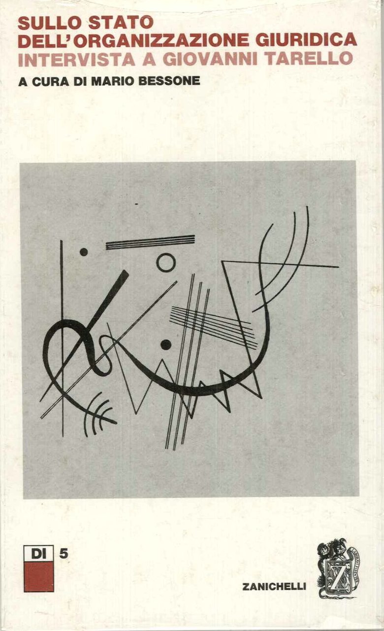Sullo stato dell'organizzazione giuridica Intervista a Giovanni Tarello