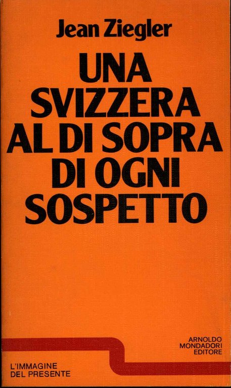 Svizzera al di sopra di ogni sospetto (Una)