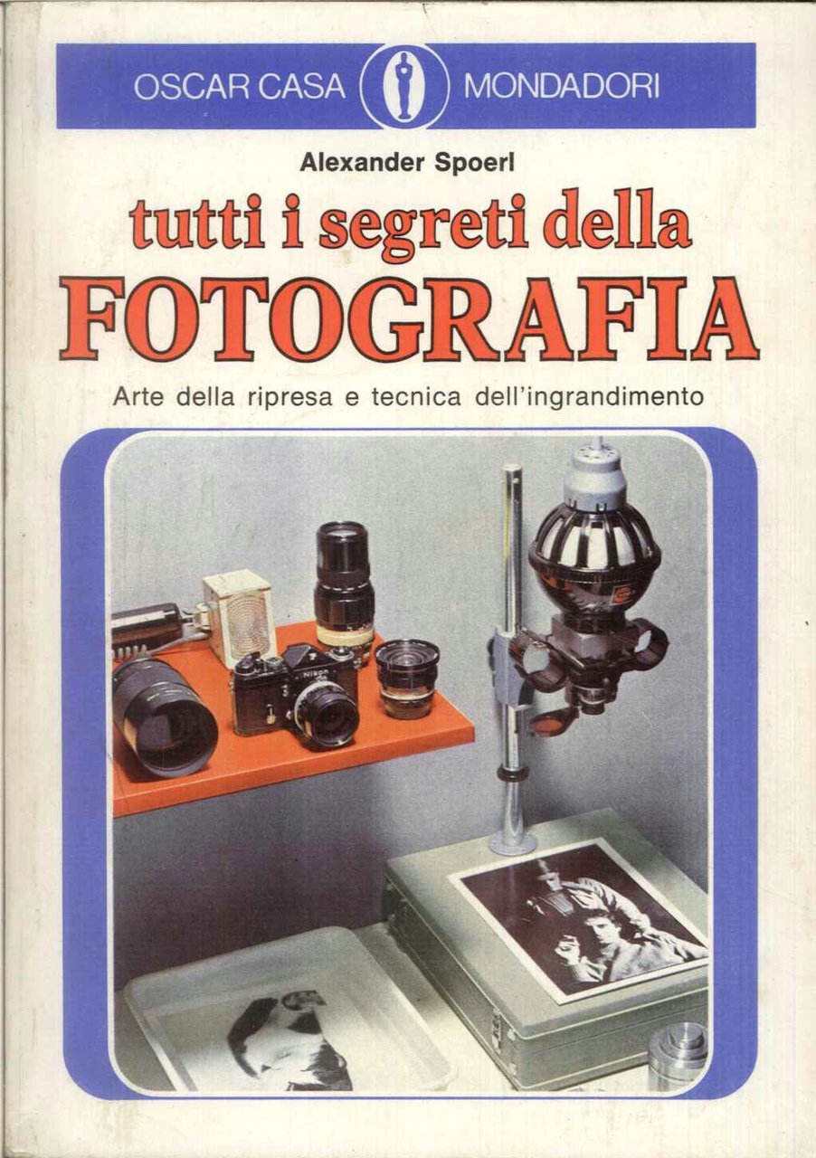 Tutti i segreti della fotografia