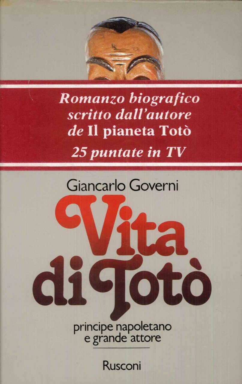 Vita di Totò principe napoletano e grande attore