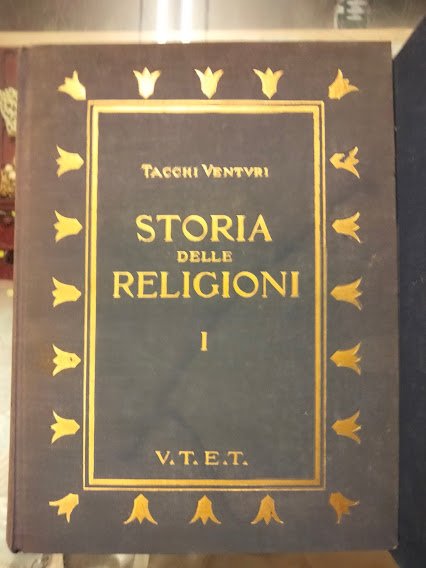 Storia delle Religioni. Diretta da Pietro Tacchi Venturi. Seconda edizione …