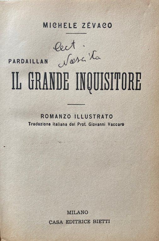 NOSTRADAMUS. ROMANZO ILLUSTRATO; PARDAILLAN: IL GRANDE INQUISITORE. ROMANZO ILLUSTRATO