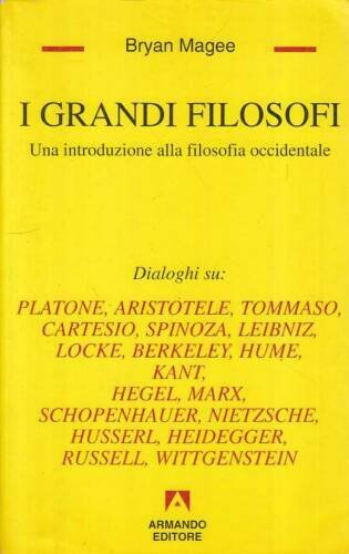 I grandi filosofi. Una introduzione alla filosofia occidentale