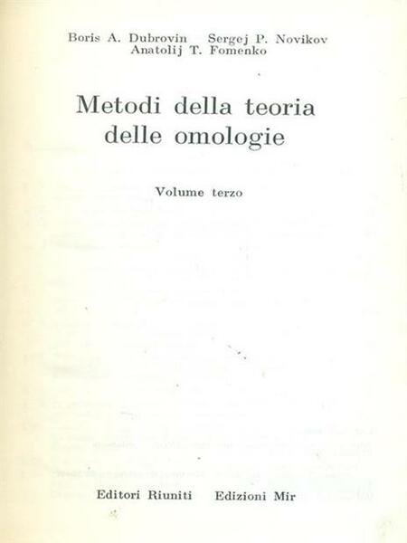 Metodi della teoria delle omologie, volume terzo.