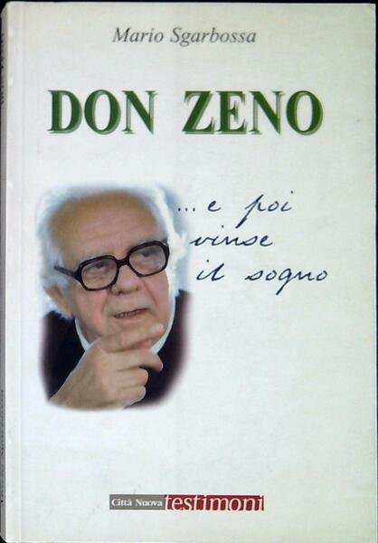 Don Zeno . e poi vinse il sogno