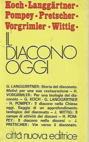 Il diacono oggi.