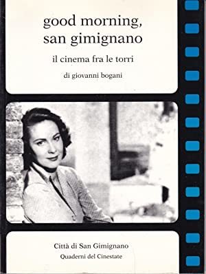 Good morning, san Gimignano. Il cinema fra le torri