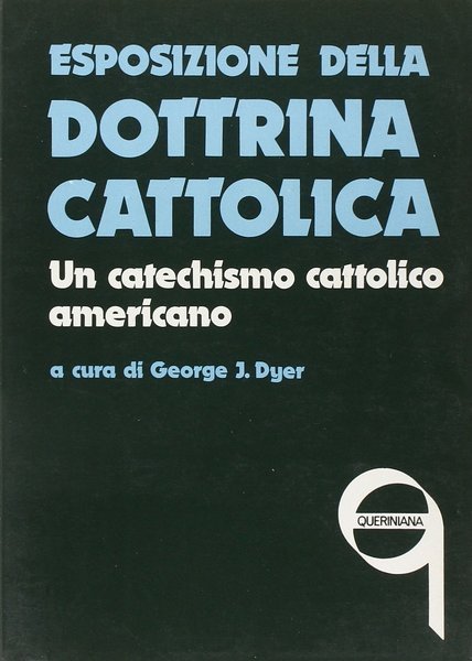 Esposizione della dottrina cattolica.