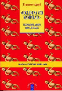 “Voglio una vita manipolata”.
