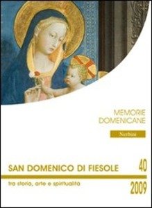 San Domenico di Fiesole tra storia, arte e spiritualità.