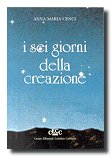 I Sei Giorni della Creazione e il Peccato Originale.