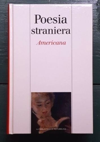 Poesia Straniera Americana.